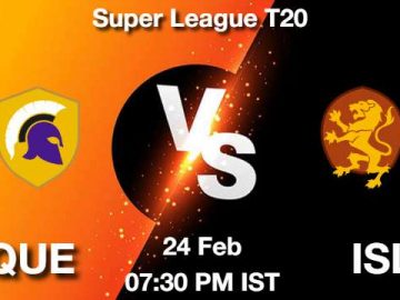 QUE vs ISL Dream11 Prediction, Match Preview, Fantasy Cricket Tips