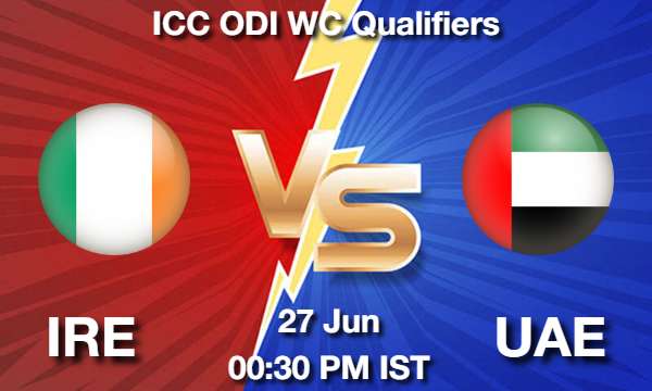 IRE vs UAE Dream11 Prediction, Match Preview, Fantasy Cricket Tips