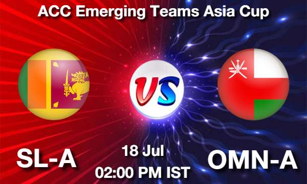 SL-A vs OMN-A Dream11 Prediction, Match Preview, Fantasy Cricket Tips