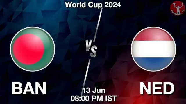 BAN vs NED Dream11 Prediction