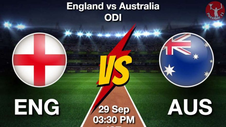 ENG vs AUS Dream11 Prediction